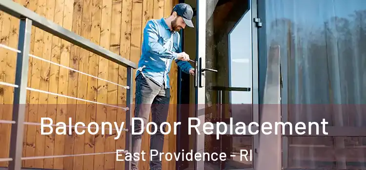  Balcony Door Replacement East Providence - RI