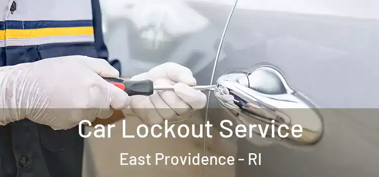  Car Lockout Service East Providence - RI