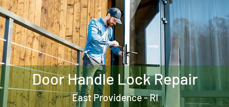  Door Handle Lock Repair East Providence - RI