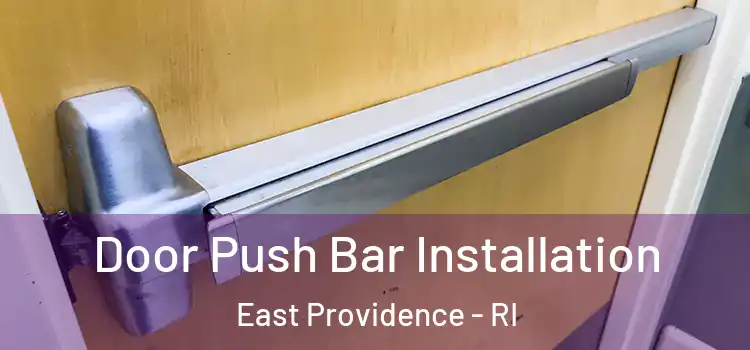  Door Push Bar Installation East Providence - RI