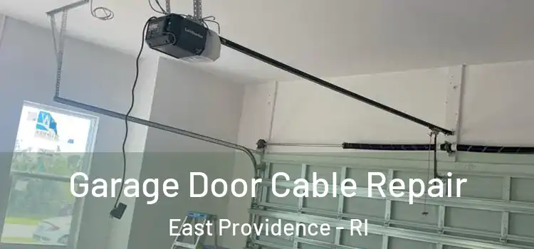  Garage Door Cable Repair East Providence - RI
