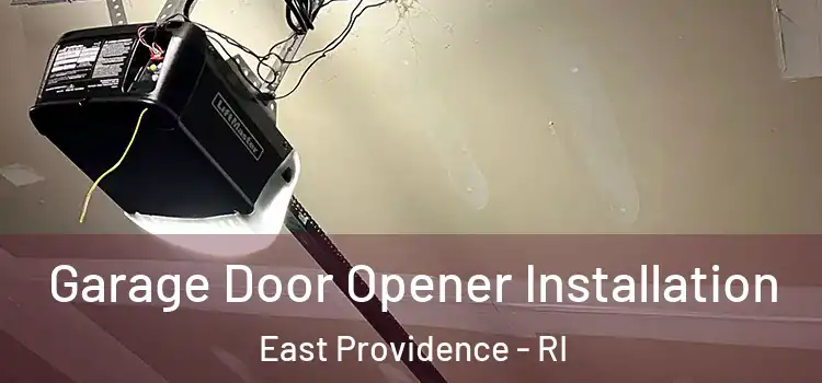  Garage Door Opener Installation East Providence - RI