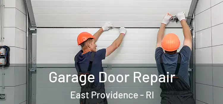  Garage Door Repair East Providence - RI