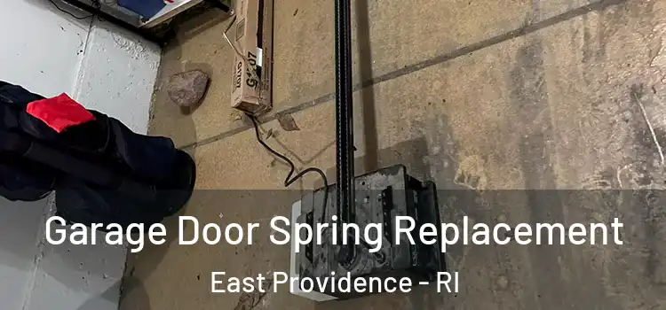  Garage Door Spring Replacement East Providence - RI