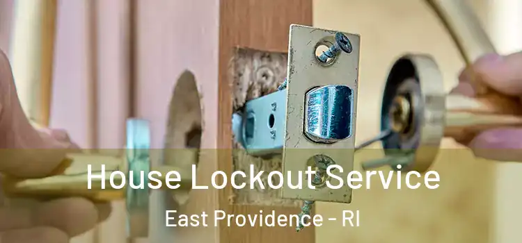 House Lockout Service East Providence - RI