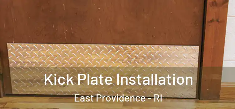  Kick Plate Installation East Providence - RI