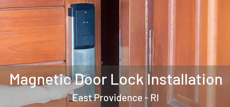  Magnetic Door Lock Installation East Providence - RI