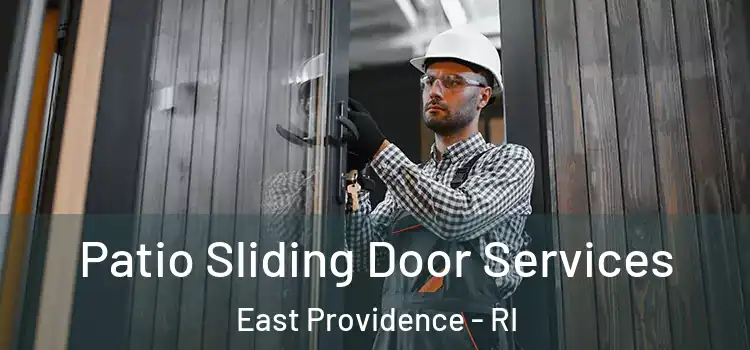  Patio Sliding Door Services East Providence - RI