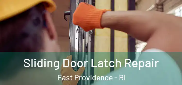  Sliding Door Latch Repair East Providence - RI