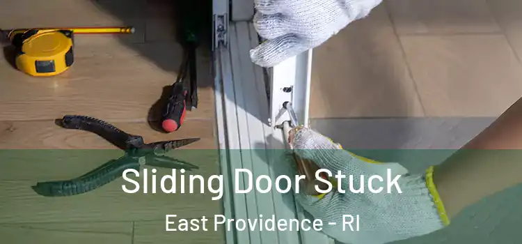 Sliding Door Stuck East Providence - RI