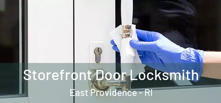 Storefront Door Locksmith East Providence - RI